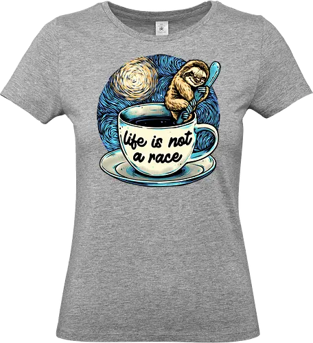 Life is not a race - Inspirational, motivational, animal, sloth, coffee, caffeine, cute - Standard T-Shirt (Women)