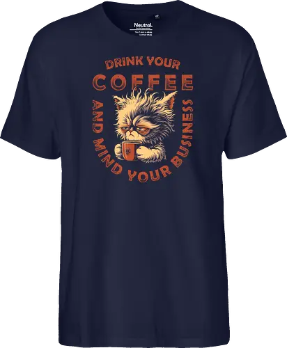 Drink Coffee and Mind Your Business
