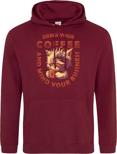 Drink Coffee and Mind Your Business