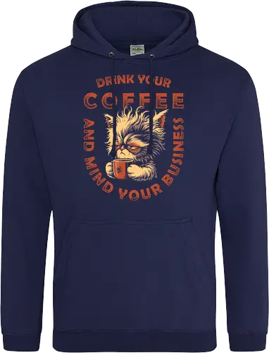 Drink Coffee and Mind Your Business