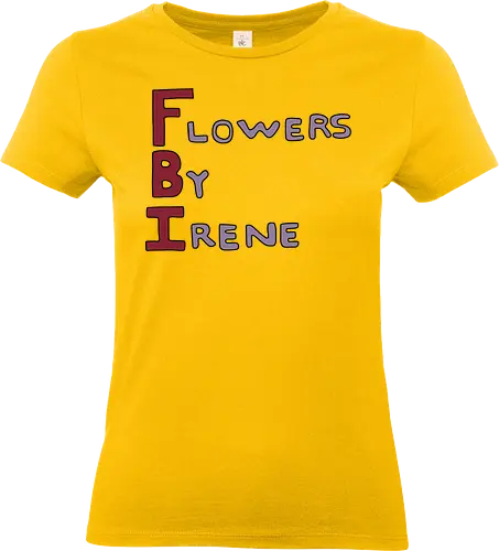 Flowers By Irene - popculture, meme, nerd, nostalgia, retro, tv, vintage, 80s, 90s, cartoon, childhood, fbi, funny, geek, humor - Standard T-Shirt (Women)