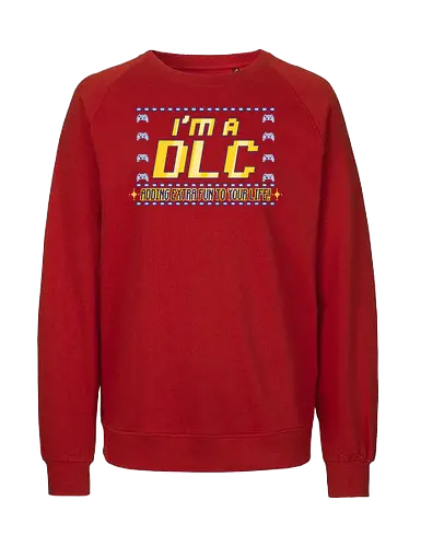 I'm a DLC (Ich bin ein DLC) - DLC, Gamer, Bonus-Content, Level-Up, Videospiele, lustig, nerdig, Gaming, Abenteuer, Spaß, Lachen, einzigartig, kreativ, Spieler, Popkultur, Meme, player, console, video game, online, retro gamer, konsole, pc, Retro, Zusatzinhalt, Persönlichkeit, Humor - Fairtrade Sweatshirt
