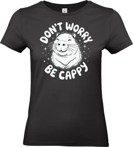 Don't worry, be cappy - capybara, animal, humor, cheerful, typography, graphic design, positivity, playful, minimalist - Standard T-Shirt (Women)