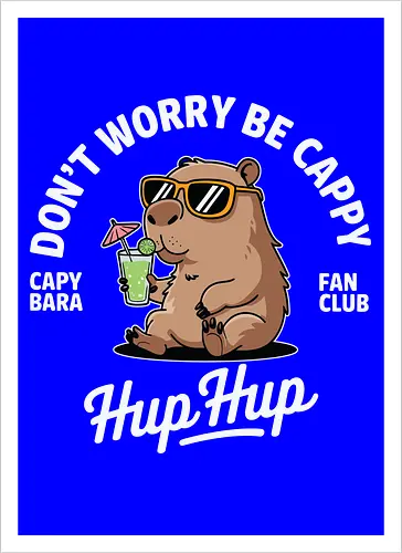 Don't Worry Be Cappy Hup Hup