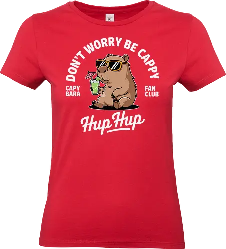 Don't Worry Be Cappy Hup Hup - capybara, sunglasses, drink, umbrella, text, carefree, fun, fan club, humor, cartoon - Standard T-Shirt (Women)