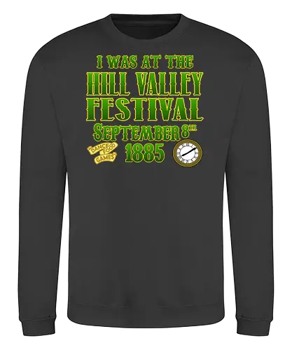 I Was There - Hill Valley, Festival, September 1885, Uhrturm, Zeitreise, Kultfilm, Fan-Design, Nostalgie, Retro, Science-Fiction, Abenteuer, Klassiker, Great Scott, Marty McFly, Doc Brown, Western, Filmzitat, Comicstil, Popkultur, Future, i was there - Sweatshirt