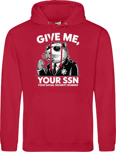 Give me your SSN. Your Social Security Number