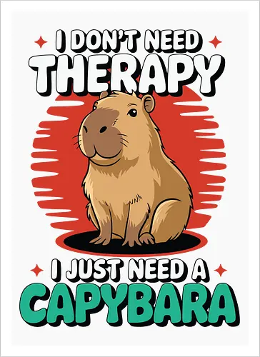 I don't need therapy, I just need a capybara