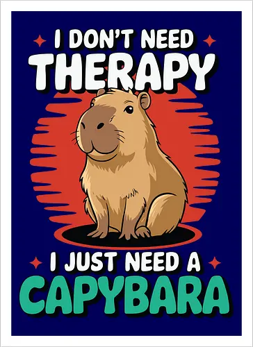 I don't need therapy, I just need a capybara