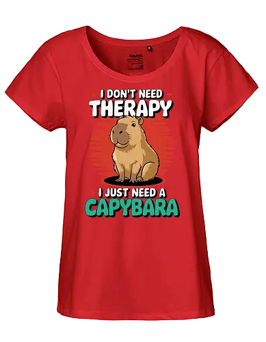 I don't need therapy, I just need a capybara - capybara, humor, therapy, text, design, animal, cute, cartoon, poster, graphic - Fairtrade Girl Shirt