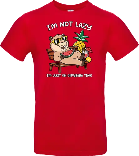 I'M NOT LAZY. I'M JUST ON CAPYBARA TIME