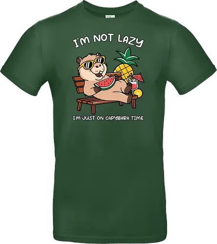 I'M NOT LAZY. I'M JUST ON CAPYBARA TIME