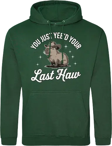 You Just Yee'd Your Last Haw