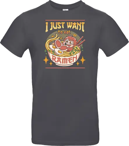 I just want to eat ramen