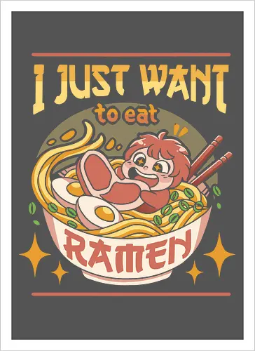 I just want to eat ramen