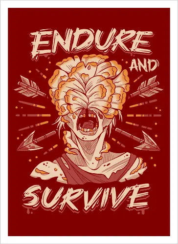 Endure and Survive