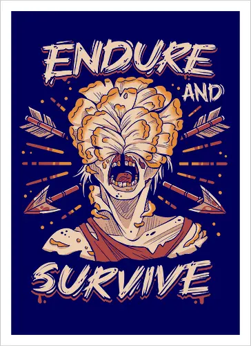 Endure and Survive