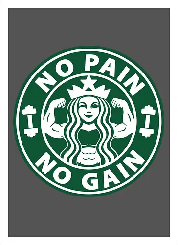 No Pain No Gain