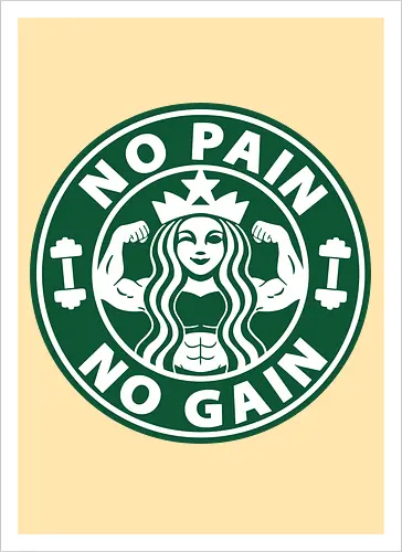 No Pain No Gain