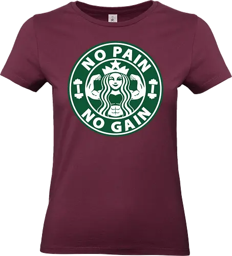 No Pain No Gain - coffee, bodybuilder, exercise, fitness, lifting, muscles, weightlifting, word hard, Coffee, power lifting, gym rat, tea, mermaid, gym, workout, caffeine, i love coffee, espresso, latte, drink, cup of coffee, parody, funny, no pain no gain - Standard T-Shirt (Women)