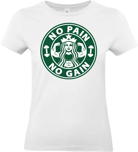 No Pain No Gain - coffee, bodybuilder, exercise, fitness, lifting, muscles, weightlifting, word hard, Coffee, power lifting, gym rat, tea, mermaid, gym, workout, caffeine, i love coffee, espresso, latte, drink, cup of coffee, parody, funny, no pain no gain - Standard T-Shirt (Women)