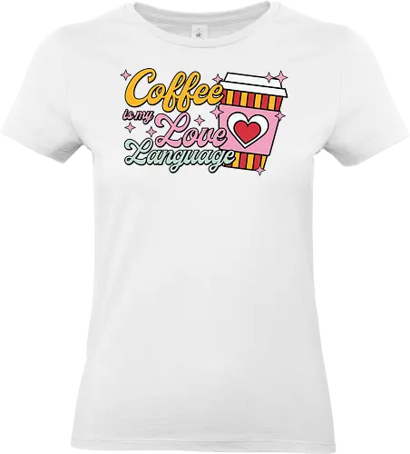 Coffee is my Love Language - coffee, love, language, heart, colorful, to-go cup, whimsical, playful, stars - Standard T-Shirt (Women)