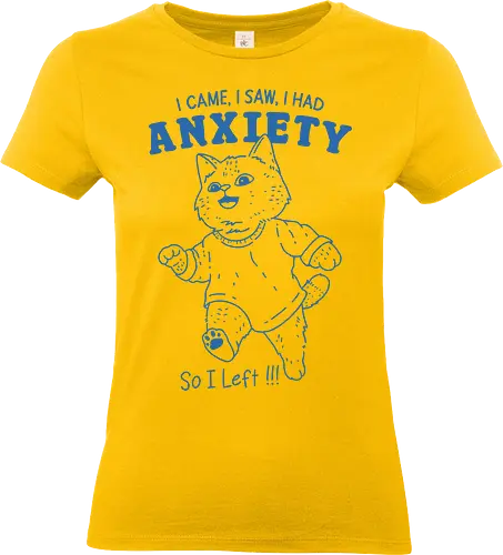 I Had Anxiety  - i came, i saw, i had anxiety, so i left, anxious, anxiety, cat, meme, fun, mental health, mental health matters - Standard T-Shirt (Women)