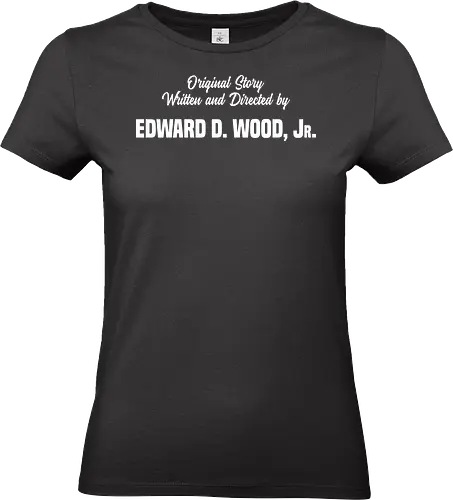 Directed By Ed Wood - directed by, b movies, cinema, cinephile, cult classic, cult movies, director, ed wood, film, funny, geek, halloween, hollywood, horror, sarcasm - Standard T-Shirt (Women)