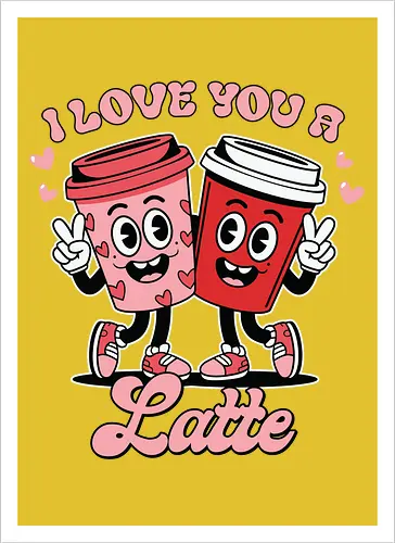 I love you a latte