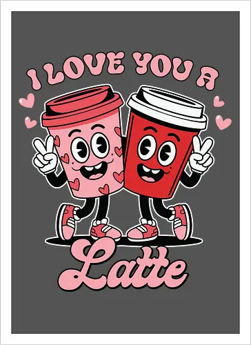 I love you a latte