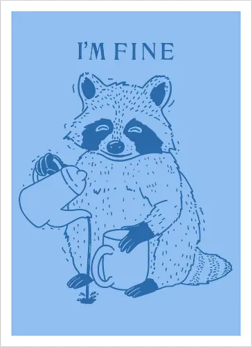 I’m Fine Raccoon 