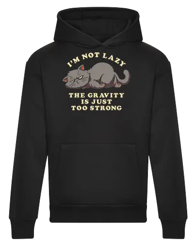 I'm Not Lazy, The Gravity Is Just Too Strong