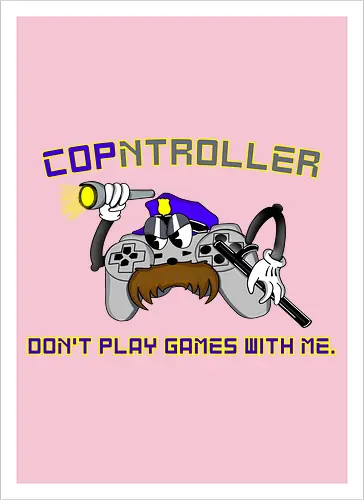 Cop-ntroller: Don't Play Games with Me (Spiel keine Spielchen mit mir)