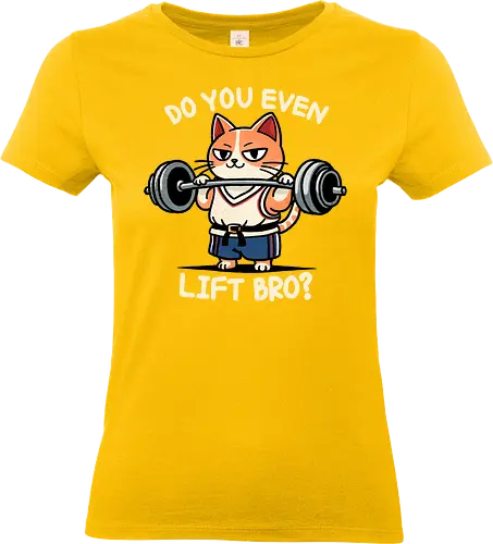 Do you even lift bro? - fitness, workout, exercise, bodybuilding, muscle, catlover, kitty, feline, meow, pet, cute, animals, kitten, whiskers, paws, funny, adorable, caturday, purrfect, catsofinstagram, catsoftwitter, healthy, sweat, cardio, muscles, motivation, gains, catdesign, art, health, training, weightloss, gym, weighttraining, lift, personaltrainer, strong, katze, cat - Standard T-Shirt (Women)
