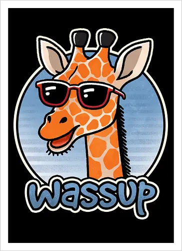 Wassup Giraffe