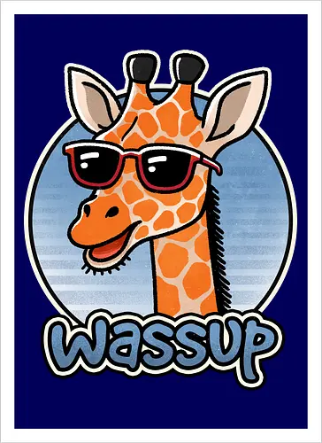 Wassup Giraffe