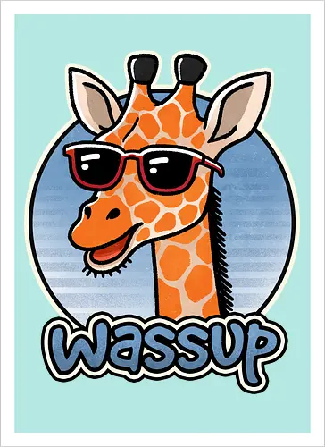 Wassup Giraffe