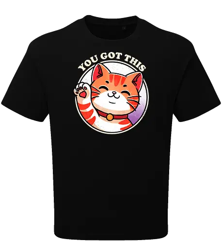 You got this cat