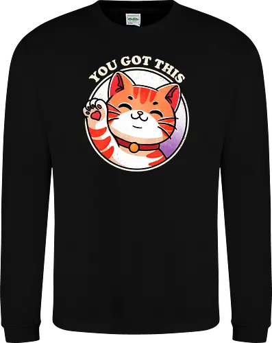 You got this cat