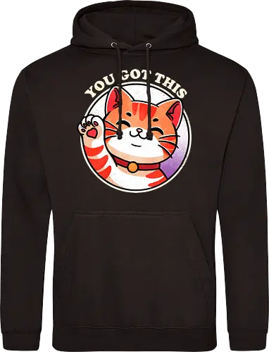 You got this cat