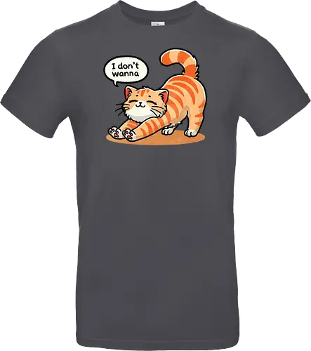 I don't wanna cat