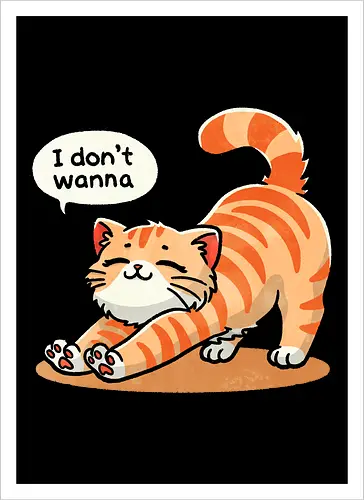 I don't wanna cat