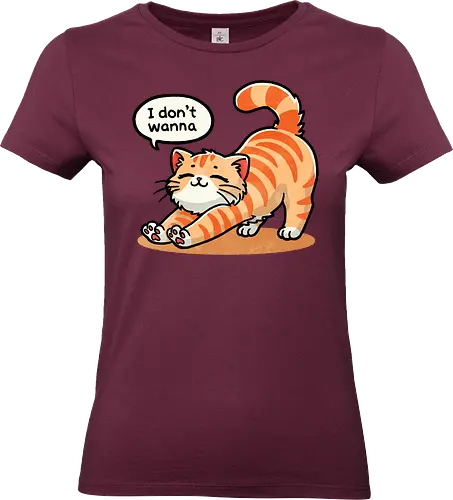 I don't wanna cat - sassy, cat, feline, funny, pet, animal, illustration, meme, attitude, humor, cute, digital art, paws, whiskers, playful, stretch, tabby - Standard T-Shirt (Women)