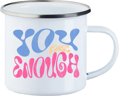 You are enough