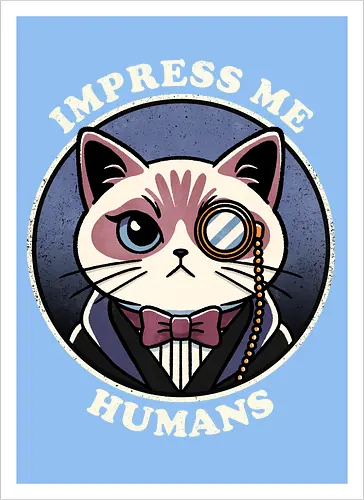 Impress me humans