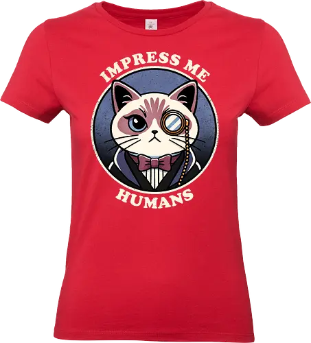 Impress me humans - intelligent, cat, feline, animal, smart, pet, whimsical, cute, illustration, funny, playful, curious, pets, kitten, cartoon, cat, monocle - Standard T-Shirt (Women)