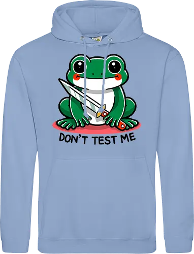Don't test me