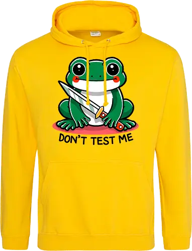 Don't test me