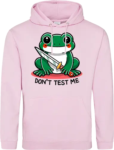 Don't test me
