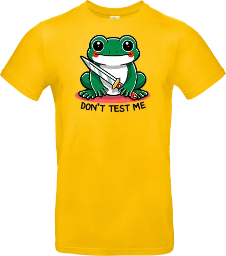 Don't test me